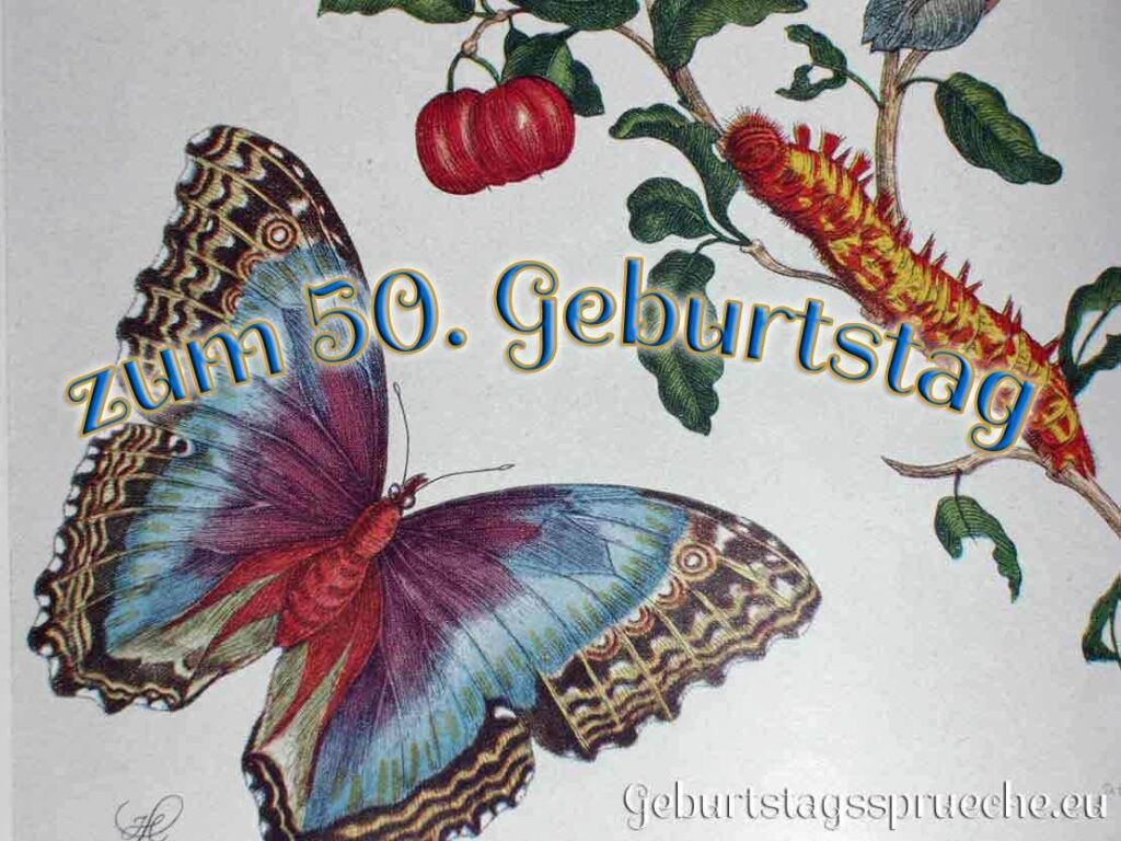 Raupe und Schmetterling, Symbole für stete Erneuerung im 50ten Lebensjahr